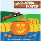 The Pumpkin Prayer - a free fall festival devotion