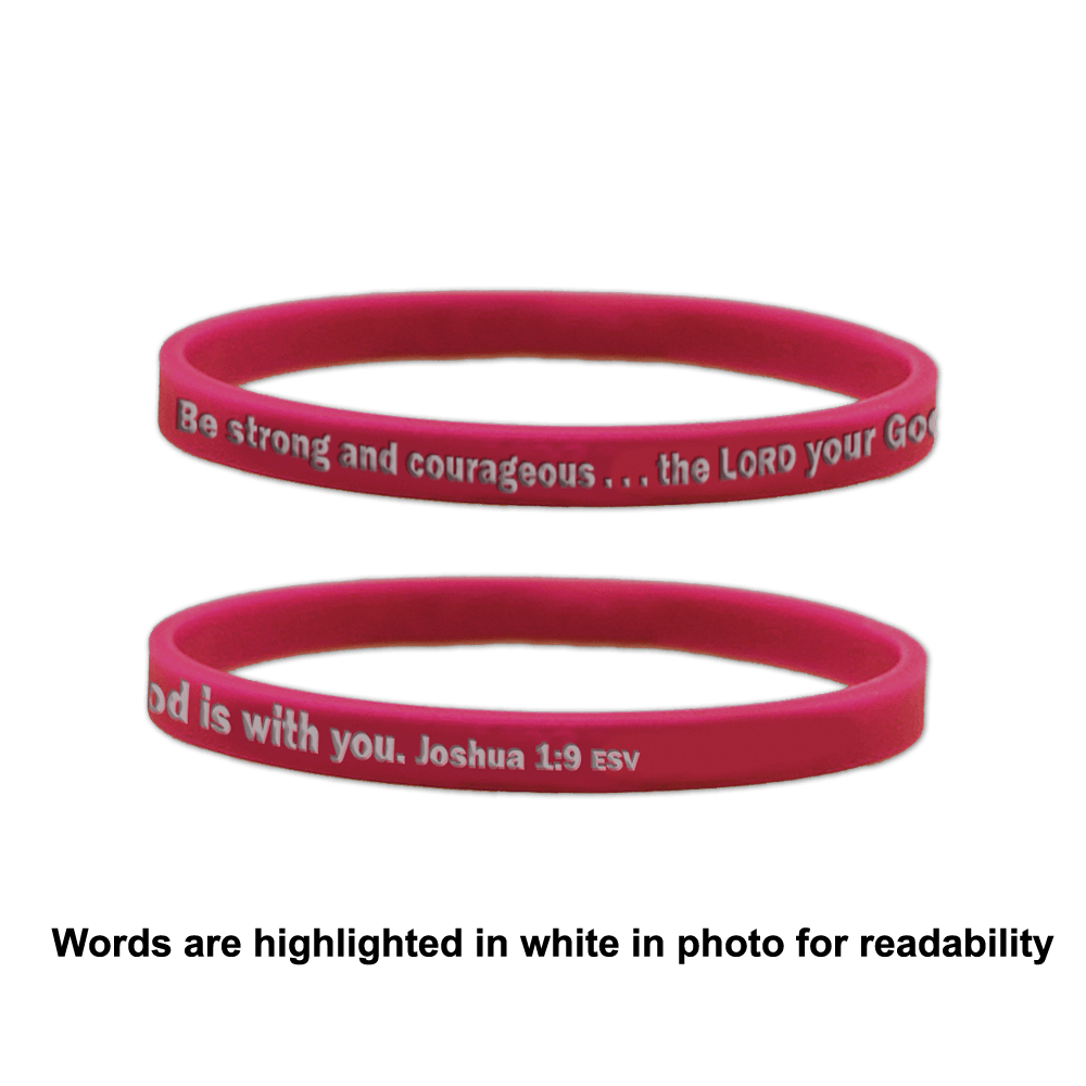 Be Strong and Courageous..the Lord your God is with you silicone bracelet