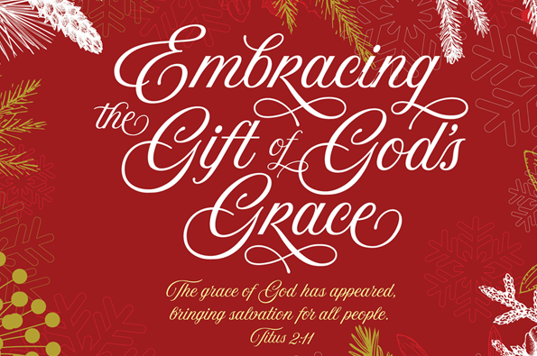 Embracing the Gift of God's Grace Christmas for Adults